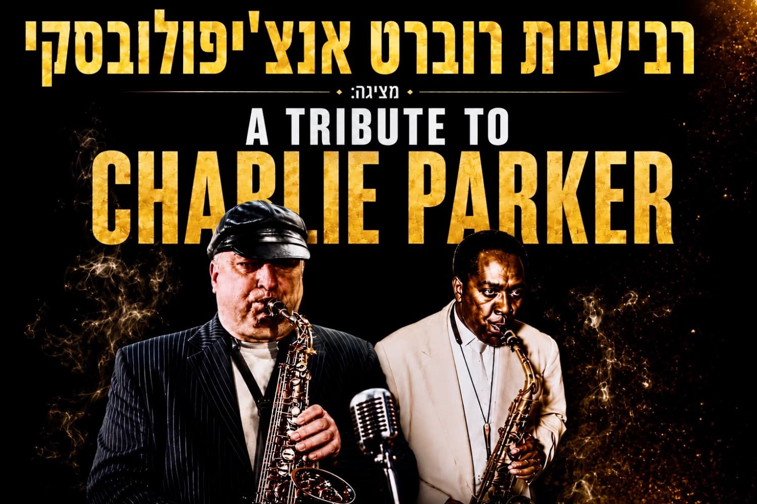 Tribute to Charlie Parker - Robert Anchipolovsky Quartet (21:00)