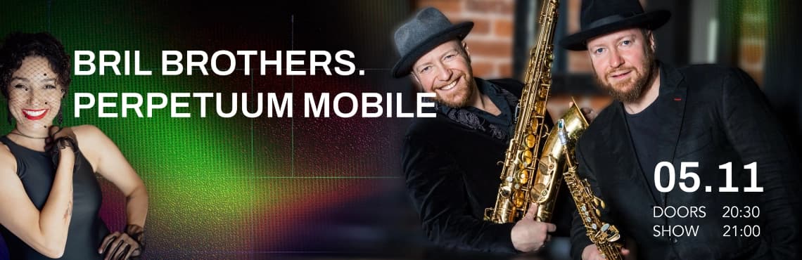 Bril Brothers. Perpetuum Mobile