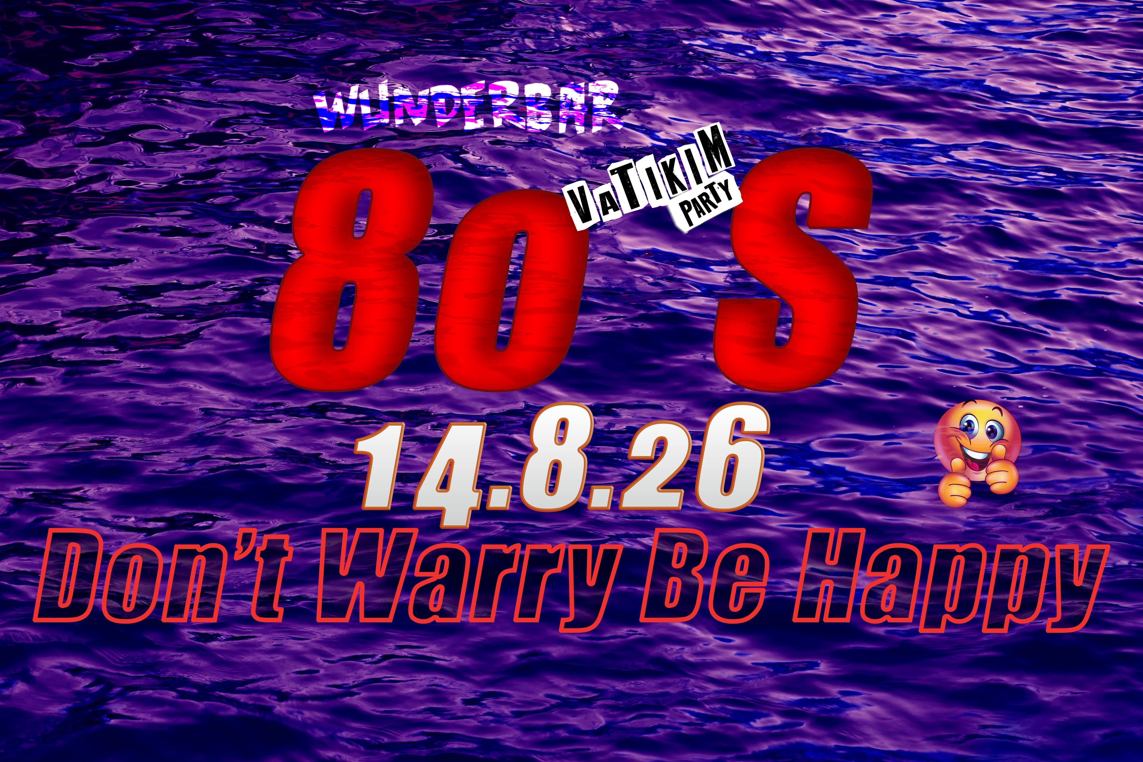 Don't Warry Be Happy (22:30)